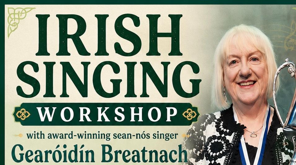 Irish Singing Workshop: Sponsored by Na Gaeil & Gaeilago