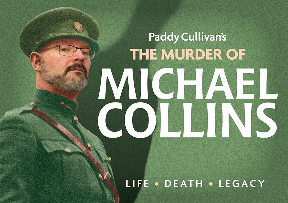 The Murder of Michael Collins - THE SHOW